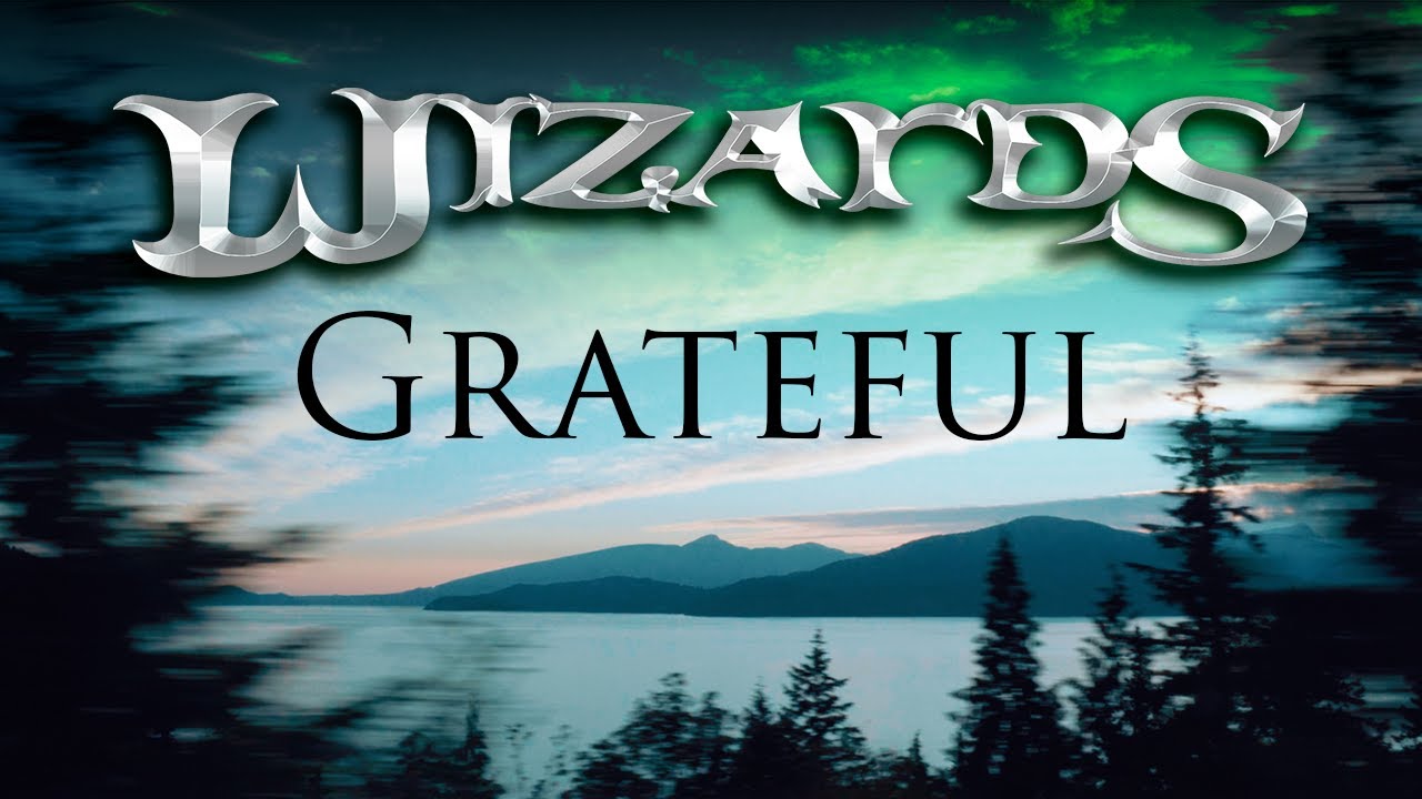 Watch Wizards: Grateful (Official Lyric Video) on YouTube Watch Wizards: Grateful (Official Lyric Video) on YouTube