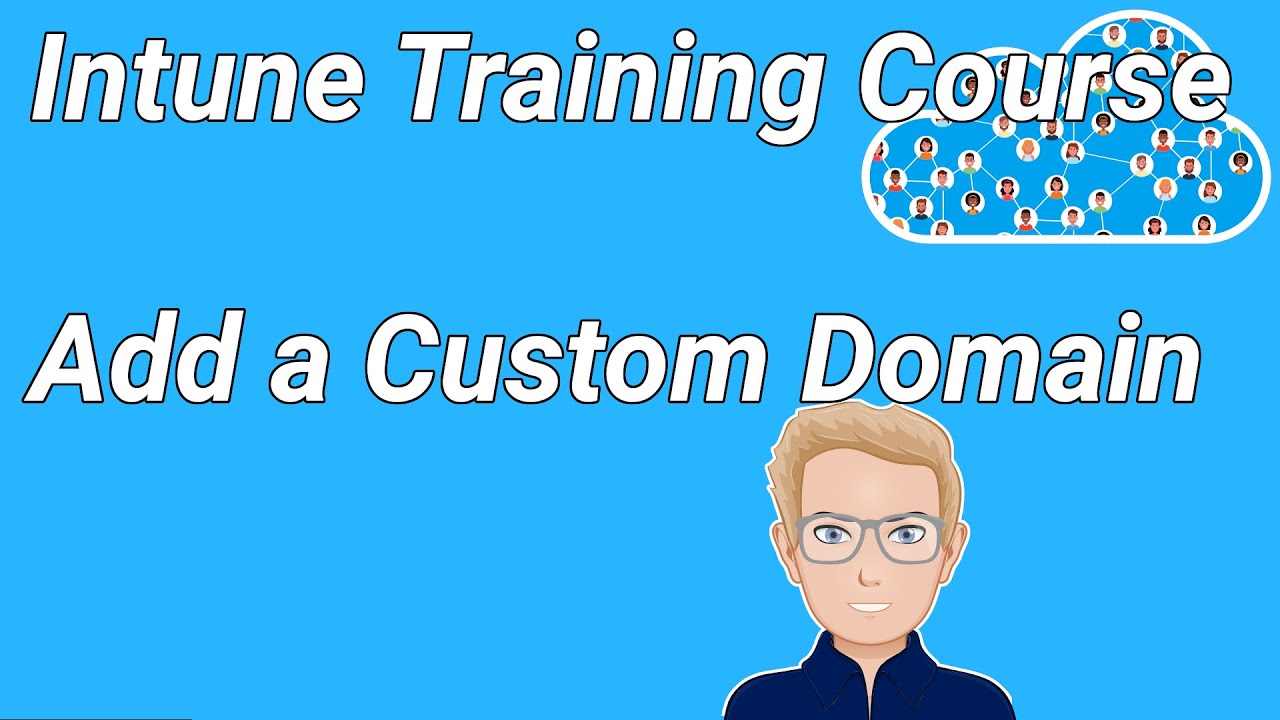 ep3-add-a-custom-domain-to-microsoft-365-and-intune-youtube