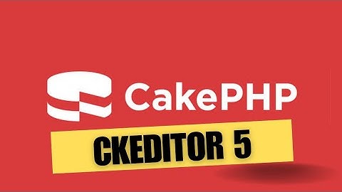 ckeditor in cakephp  | cakephp  ckeditor 5 | ckeditor 5 | cakephp 4  part.1 #cakephp #ckeditor