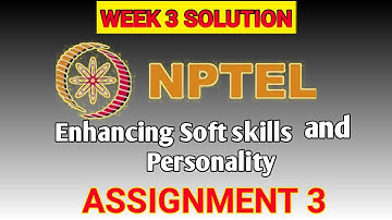 NPTEL //ENHANCING SOFT SKILLS & PERSONALITY// ASSIGNMENT 3 ANSWER #enhancingsoftskillsandpersonality