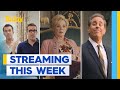 What&#39;s hot on streaming this week | Today Show Australia