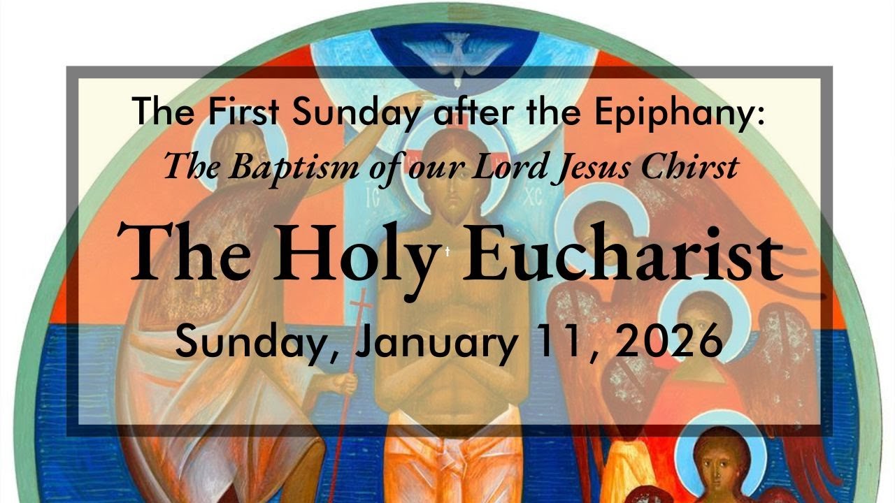 The First Sunday after the Epiphany: January 11, 2026