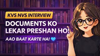 KVS NVS Interview 2026😱Documents Mistakes Mat Karo! Complete List + Tips #kvsprt #nvs #kvs #sapnamam