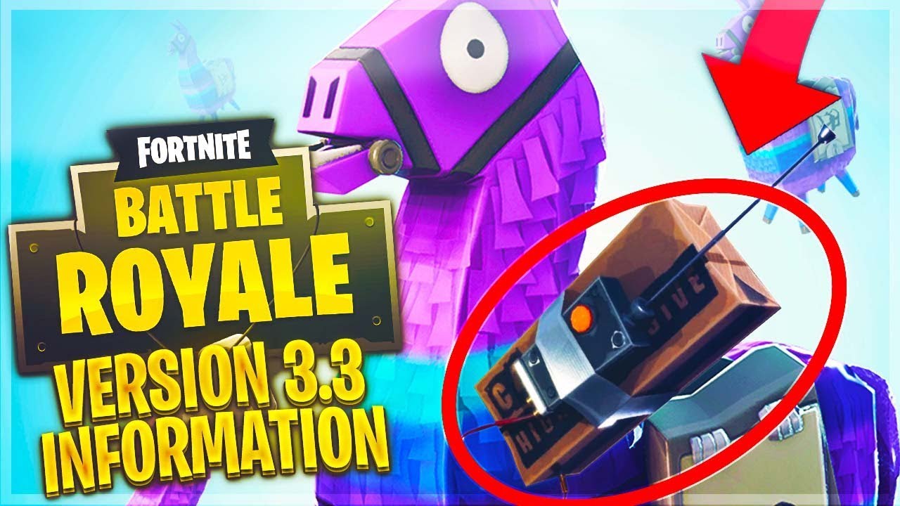 new remote explosives supply llama in fortnite battle royale version 3 3 update patch notes - 33 update fortnite
