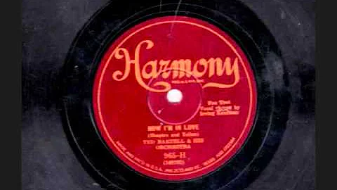 Ted Bartell & His Orchestra - Now Im In Love (1929...