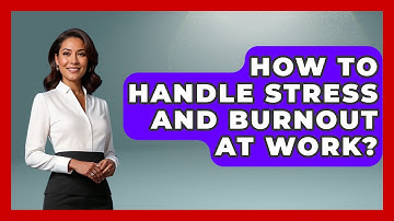 How To Handle Stress And Burnout At Work? - Answers About Autism