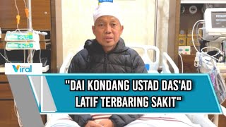 Dai Ustadz Das'ad Latif Terbaring Sakit