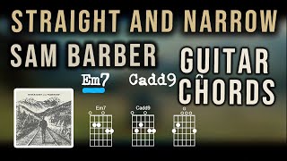 Straight And Narrow Guitar Chordslyrics - Play Along - Sam Barber