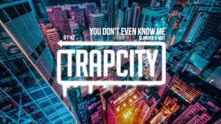 Trap City SLANDER & RIOT   You Don't Even Know Me xFqvJ EvxHM