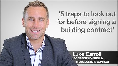 5 traps to look out for before signing a building contract
