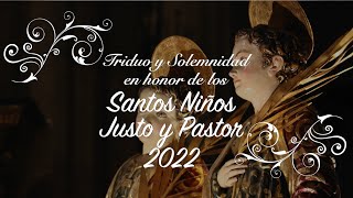 Triduo y Solemnidad de los Santos Niños Justo y Pastor 2022 - Diócesis de Alcalá de Henares