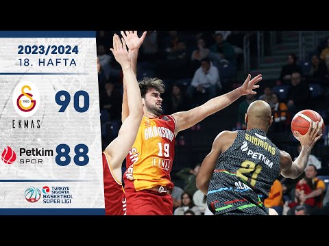 Galatasaray Ekmas (90-88) Aliağa Petkimspor - Türkiye Sigorta Basketbol Süper Ligi - 2023/24