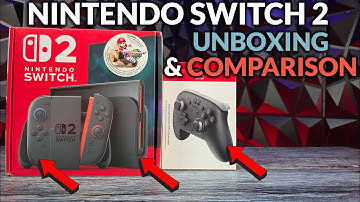 Nintendo Switch 2 Unboxing + Pro Controller 2 & Comparisons to Switch 1