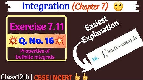 Integration Ex 7.11 [Q.No.16] || Class12th math NCERT Solutions||Properties || Self Study with me