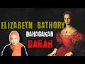 Wanita Bangsawan TAKSUB Untuk Kekal Muda| Elizabeth Bathory