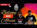 Major League Djz Experience | Balcony Mix Africa 2024 | The hottest Amapiano mix by Dahouda Deejay.