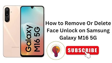 How to Remove Or Delete Face Unlock on Samsung Galaxy M16 / M16 5G