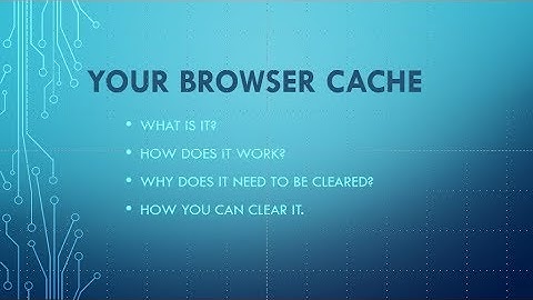 Your Browser Cache (explained)
