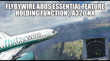 FlyByWire Adds Essential Feature - The Hold Function | A320NX - MSFS 2020