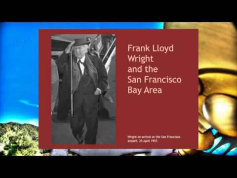 Frank Lloyd Wright: The San Francisco Bay Area