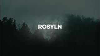 Rosyln (slowed & reverb) [10 Hours]