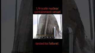 Nuclear containment vessel tested to failure