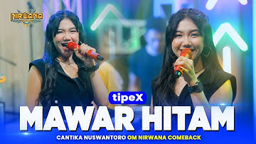 MAWAR HITAM (tipeX) - Cantika Nuswantoro OM NIRWANA COMEBACK