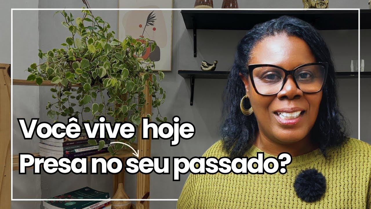 Como reconhecer se você está presa emocionalmente ao seu passado?