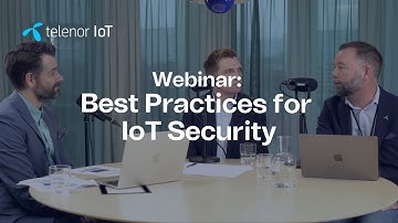 Iot Security — Best Practises for Protecting Your IoT Deployments