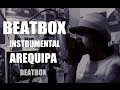 BEATBOX InstrumentaL Hip Hop - AQP //LANZATE UN FREEE