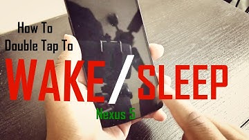 How To Double Tap To Wake / Sleep Nexus Devices !