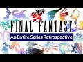 Final fantasy  an entire series retrospective and analysis