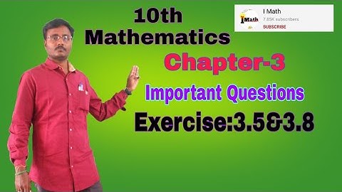 10th Maths||Chapter-3||Algebra||Exercise:3.6, 3.7&3.8||Most Important problems||
