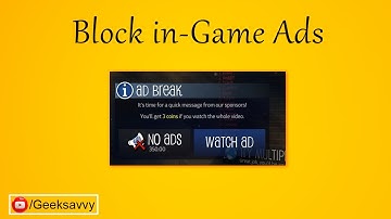 How to Block Mobile Game ADs? Blokada App Tutorial | Geek Savvy