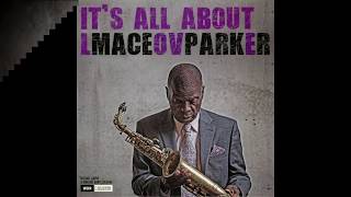 Video thumbnail of "Maceo Parker - It's All About Love -  I'm In Love"