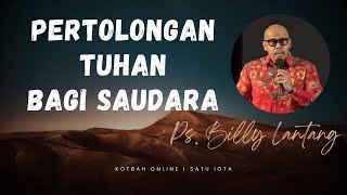 PERTOLONGAN TUHAN UNTUK KITA || PS. BILLY LANTANG