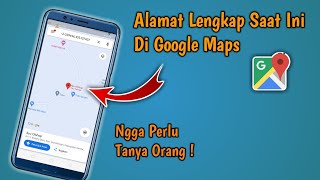 Download lagu Cara Melihat Alamat Lengkap Di Google Maps | lokasi saat ini