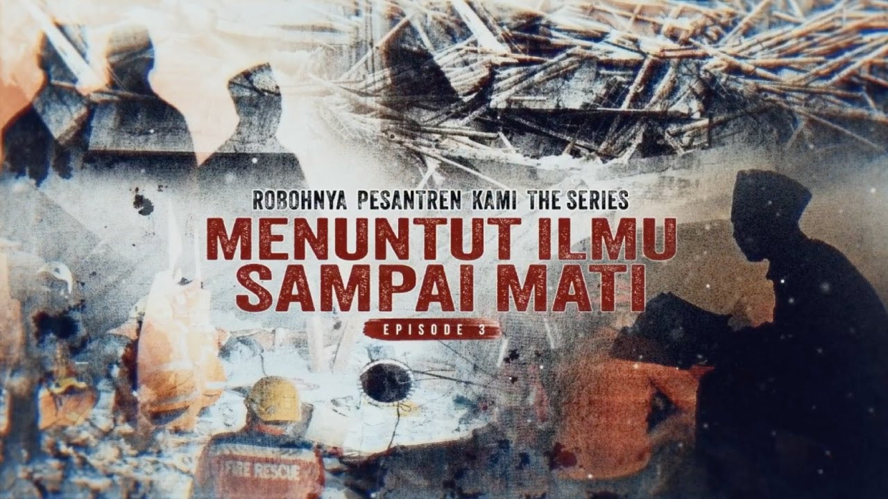 Robohnya Pesantren Kami The Series: Menuntut Ilmu Sampai Mati | tvOne