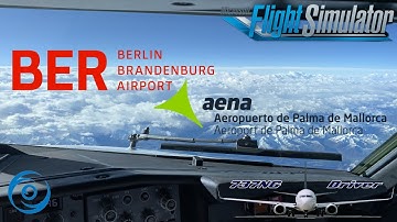 PMDG 737-700 for MSFS, Berlin - Palma by real 737 pilot (VATSIM Berlin to Balearics Shuttle)
