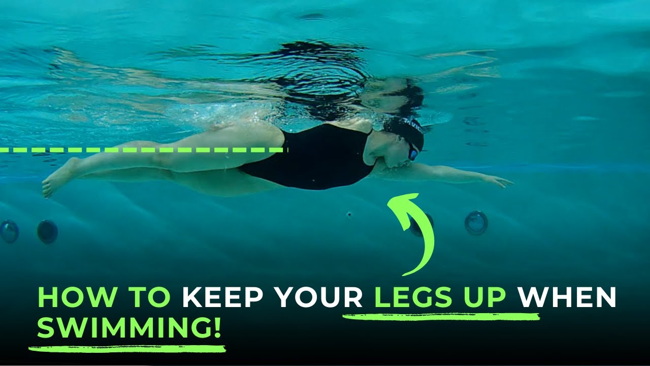 How to Keep Your Legs Up When Swimming!