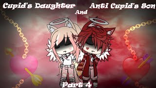 Cupid's Daughter and Anti Cupid's Son - ( GLMM - Part 4 )