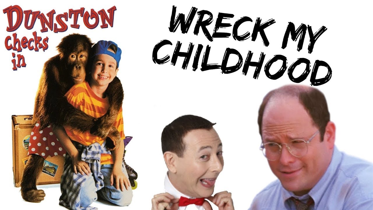 Ep 74: Dunston Checks In (Wreck My Childhood)