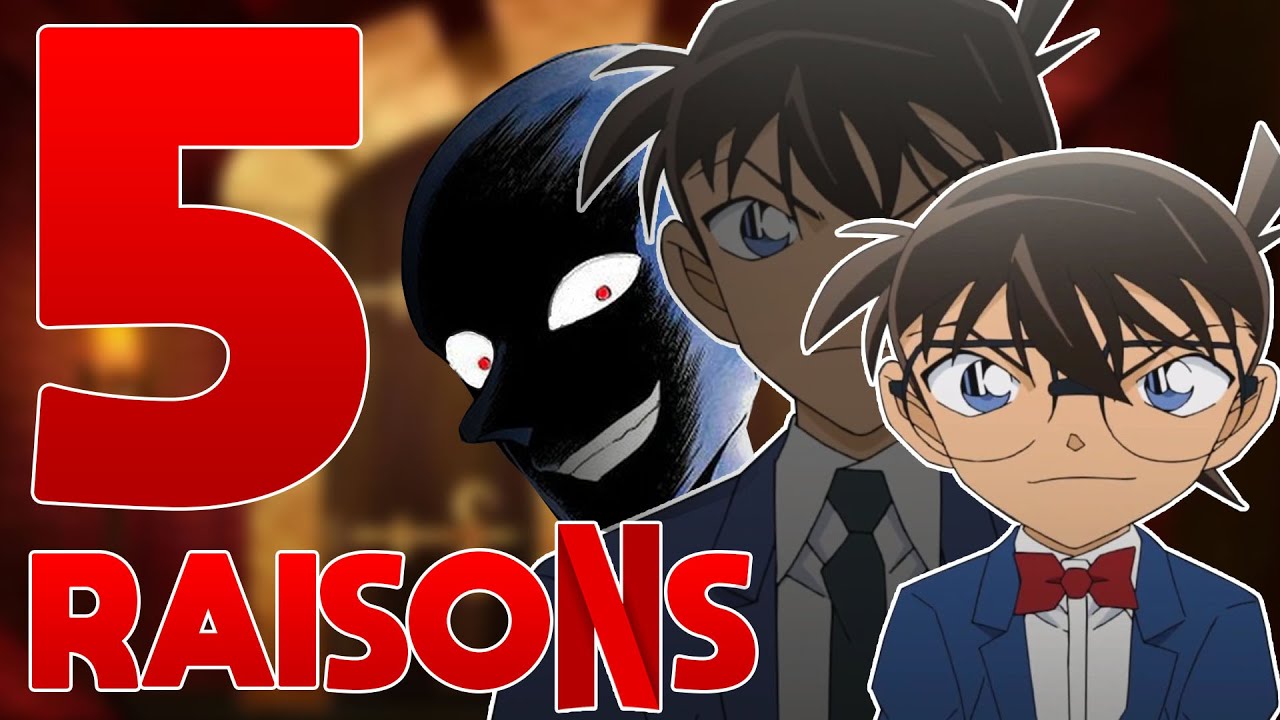 5 RAISONS de commencer DÉTECTIVE CONAN sur Netflix YouTube