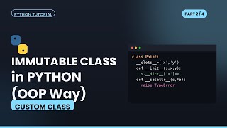 Python Immutability Explained with Class & Objects