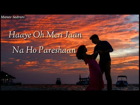 Haye O Meri Jaan Na Ho Pareshan ||WhatsApp Status||