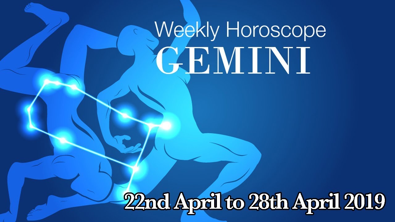 Gemini Horoscope Gemini Weekly Horoscope From 22nd April 2019