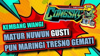 Matur Nuwun Gusti Pun Maringi Tresno Gemati DJ Kembang Wangi | Modern Trap Java Pride Funky Thailand