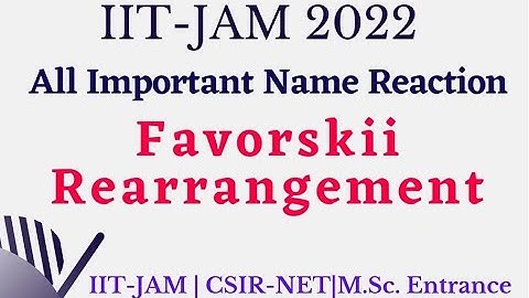 Favorskii Rearrangement |All Important Name Reactions|IIT JAM 2022| DHR Sir Chemistry