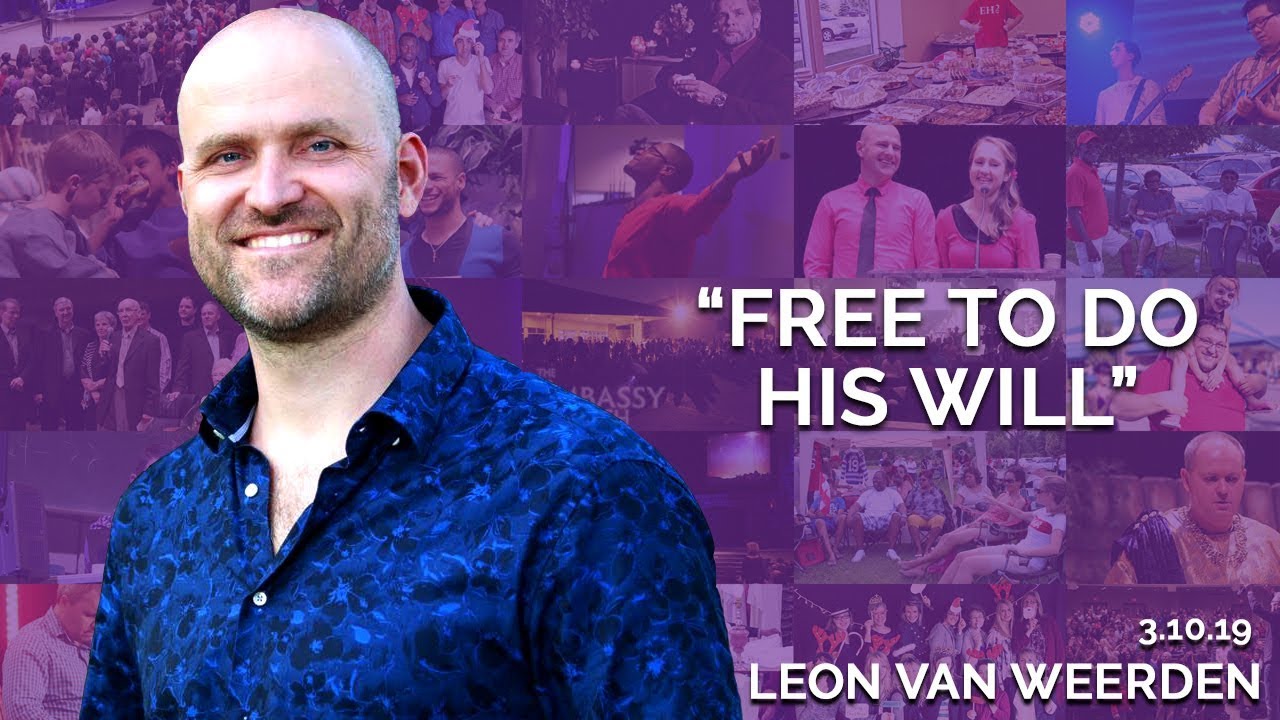Free To Do His Will | March 10, 2019 (Léon van Weerden)