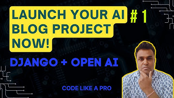 Build an AI Blog Generator App Using Django & Python – Step by Step Setup